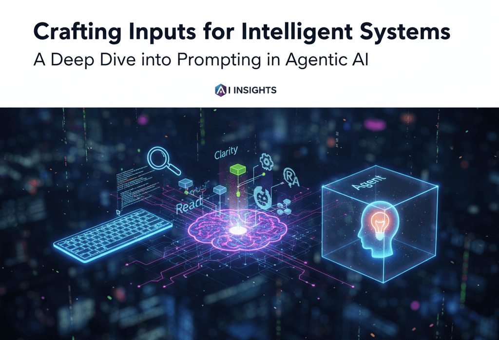 Crafting Inputs for Intelligent Systems: A Deep Dive into Prompting in Agentic AI
